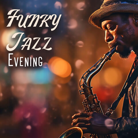 Funky Jazz Evening: Soothing Summer Time Jazz Music
