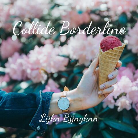 Collide Borderline