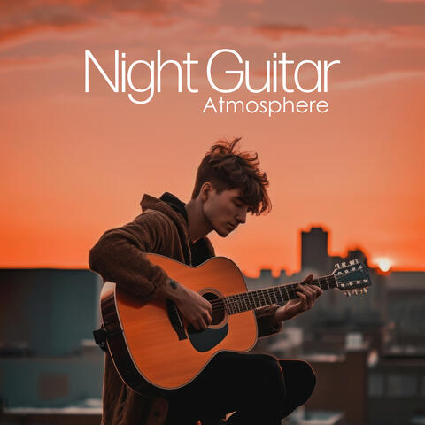 Night Guitar Atmosphere: Music for Relaxing Evening