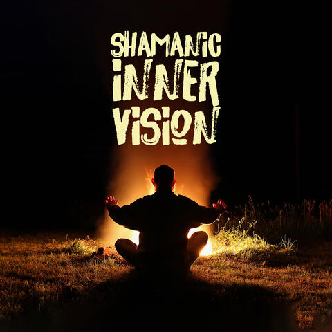 Shamanic Inner Vision: Astral Shamanic Meditation, Calm The Mind