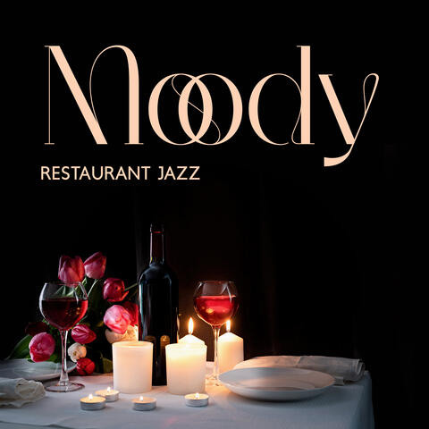 Moody Restaurant Jazz: Dinner Time, Wine Jazz Music, Romantic Evening with Jazz