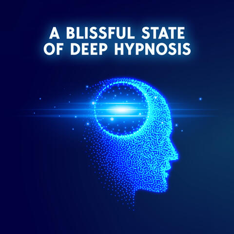 A Blissful State Of Deep Hypnosis