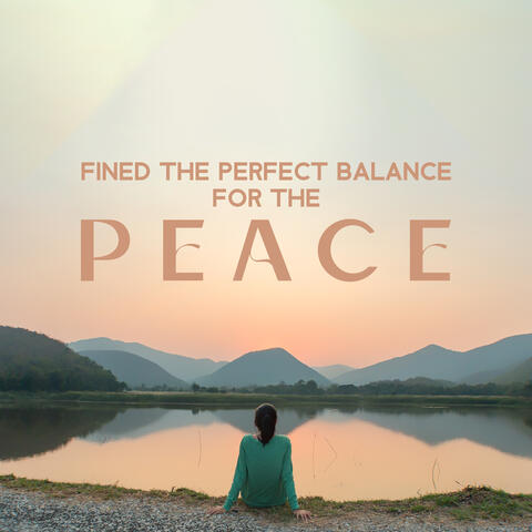 Fined The Perfect Balance For The Peace