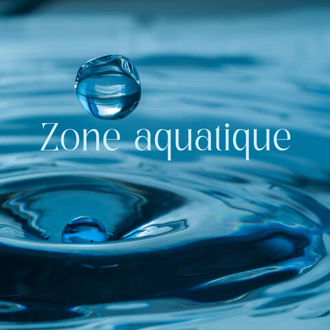 Zone aquatique - Sons de l'eau de guérison, Ambiance naturelle pour le repos, Rêves tranquilles