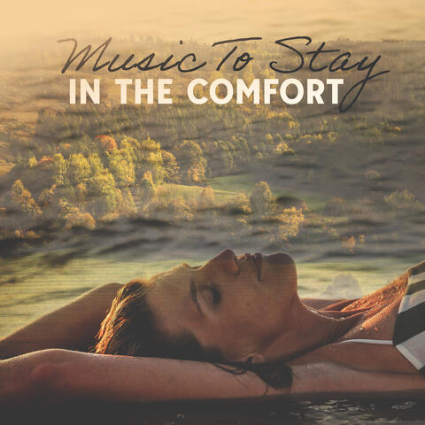 Music To Stay In The Comfort