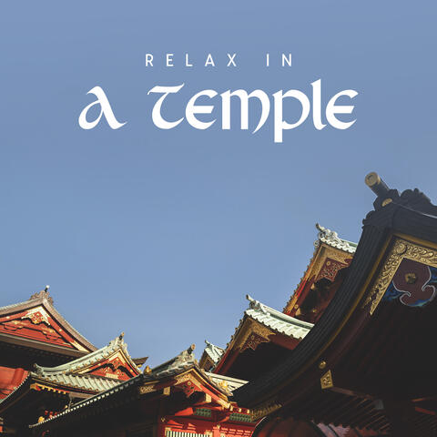 Relax In A Temple
