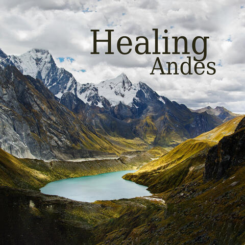 Healing Andes: South American Mountain Meditation, Andean Flute, Ethnic Spirituality