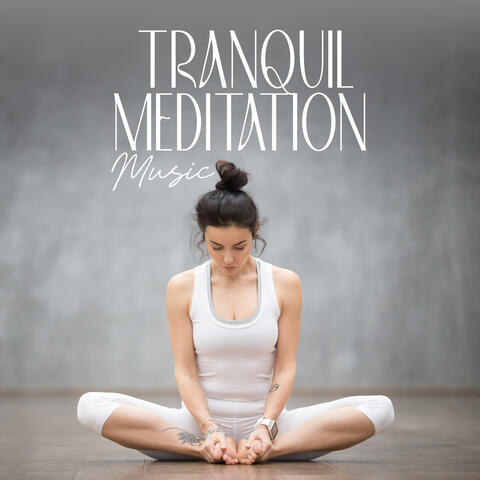 Tranquil Meditation Music