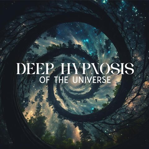 Deep Hypnosis Of The Universe