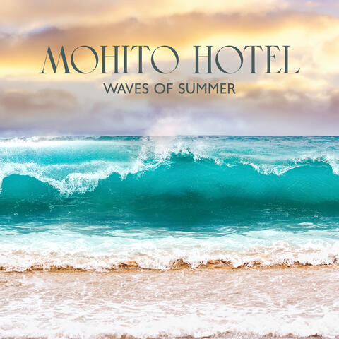 Mohito Hotel Waves Of Summer