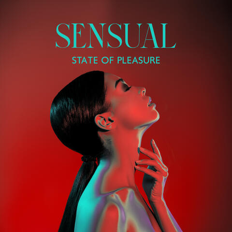 Sensual State Of Pleasure
