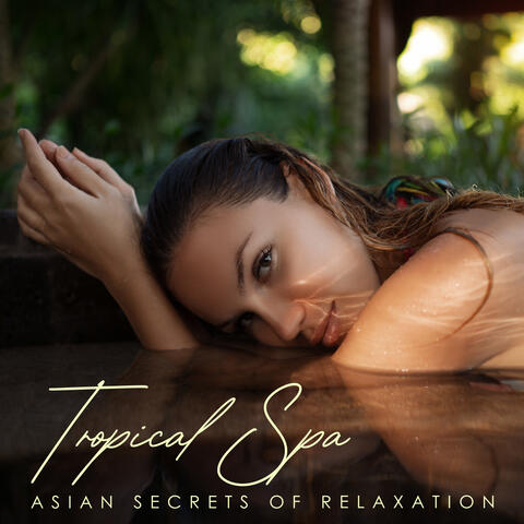 Tropical Spa Asian Secrets Of Relaxation