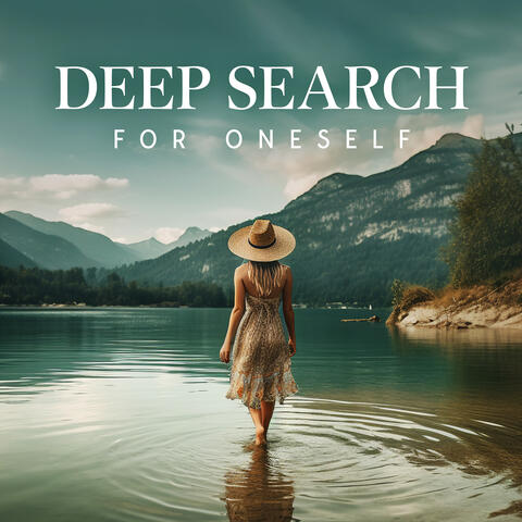 Deep Search For Oneself