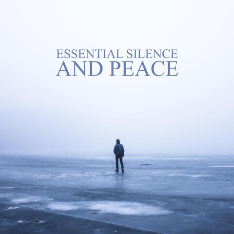 Essential Silence And Peace