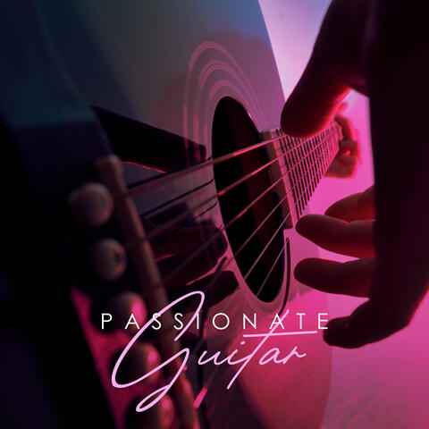 Passionate Guitar: Romantic Spanish Instrumental Songs