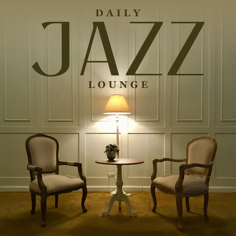 Daily Jazz Lounge: Lovely Ambiance for Enjoying Time