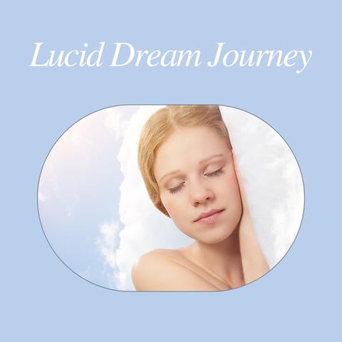 Lucid Dream Journey: Ultimate Sleep Music for Deep Relaxation