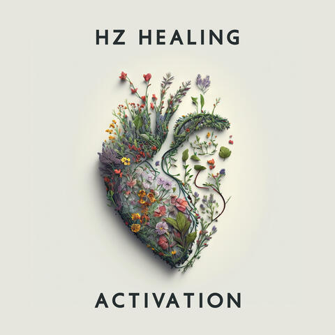 HZ Healing Activation: Chakra Music for Healing, Mind Insight