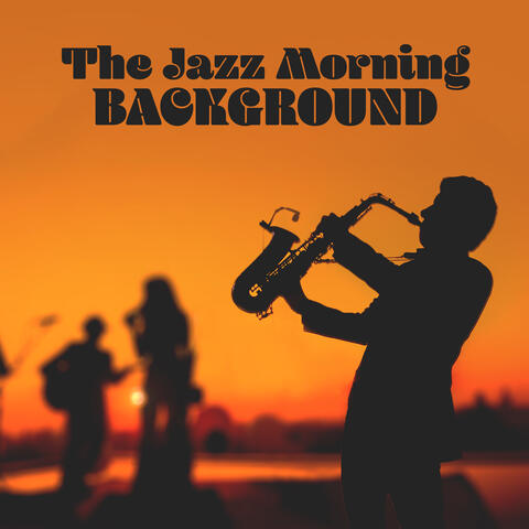 The Jazz Morning Background