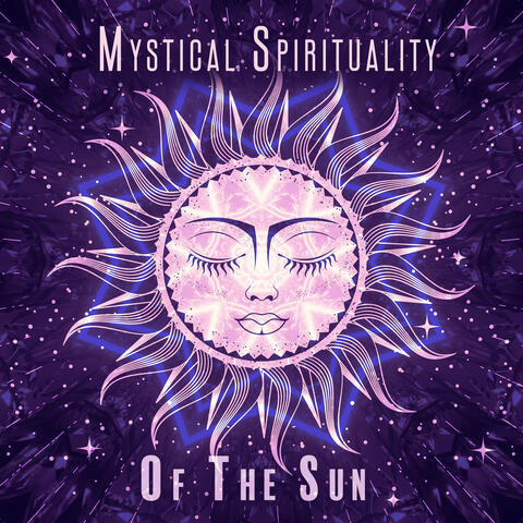 Mystical Spirituality Of The Sun