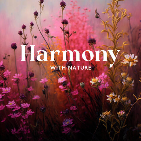 Harmony with Nature: Regeneration of Mind, Source of the Peace