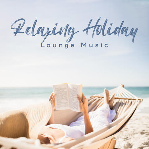 Relaxing Holiday Lounge Music