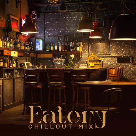 Eatery Chillout Mix: Restaurant & Café Music, Electro Beats for Dinner, Cocktail Bar