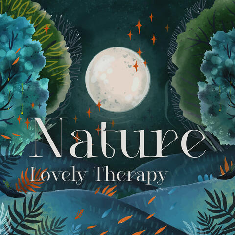 Nature Lovely Therapy: Cozy Nature Relaxation, Water Sounds