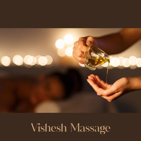 Vishesh Massage: Deep Sensations for Body, Reducing Tension and Stress with Soothing New Age Music