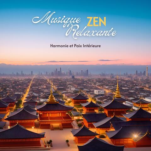 Musique Zen Relaxante: Harmonie et Paix Intérieure, Détente Profonde