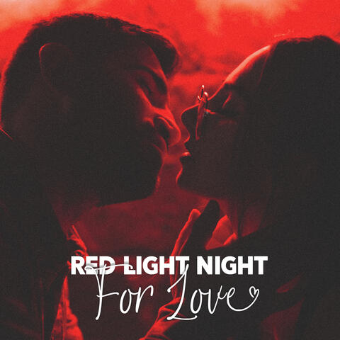 Red Light Night For Love