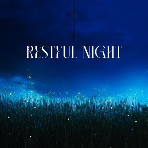 Restful Night: Tranquility, Gentle Slumber, Evening Relaxation
