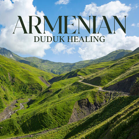 Armenian Duduk Healing: Oriental Meditation Music