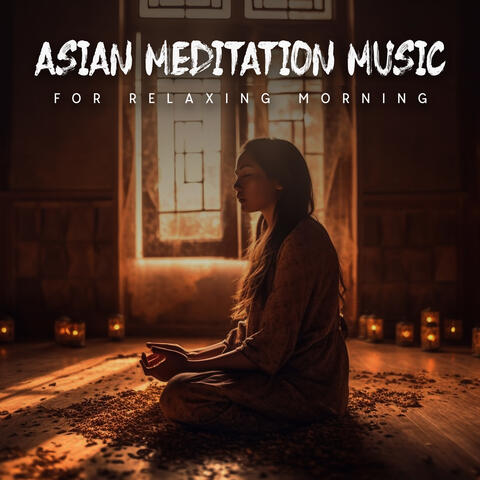 Asian Meditation Music For Relaxing Morning
