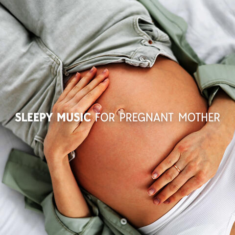 Sleepy Music For Pregnant Mother
