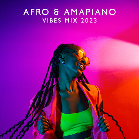 Afro & Amapiano Vibes Mix 2023: Positive Vibrations, Music Perfect for Party and Dance, Sexy Movements