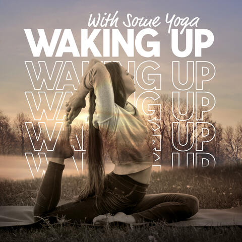 Waking Up With Some Yoga