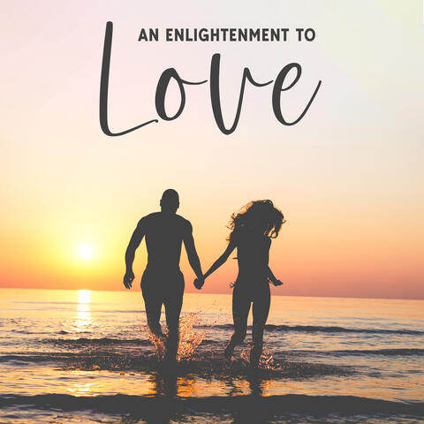 An Enlightenment To Love