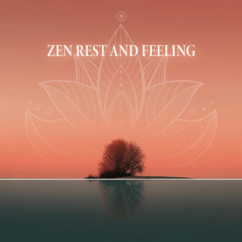 Zen Rest And Feeling