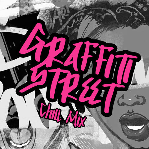 Graffiti Street Chill Mix