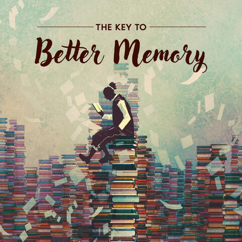 The Key to Better Memory – Slow Instrumental Music, Super Learning, Melodies That Stimulate Intellectually