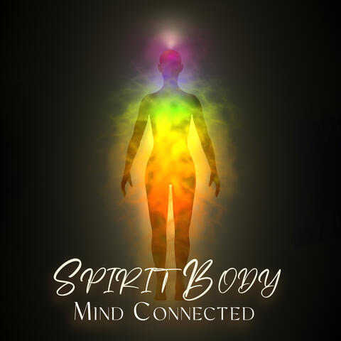 Spirit Body Mind Connected All In Once