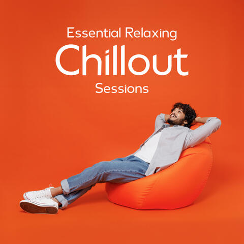 Essential Relaxing Chillout Sessions
