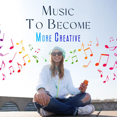 Music To Become More Creative