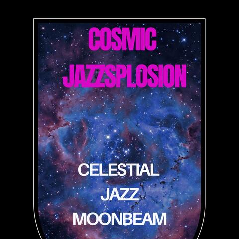 Cosmic Jazzplosion