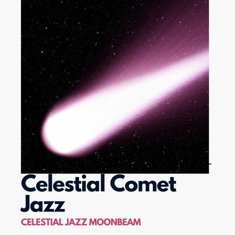 Celestial Comet Jazz