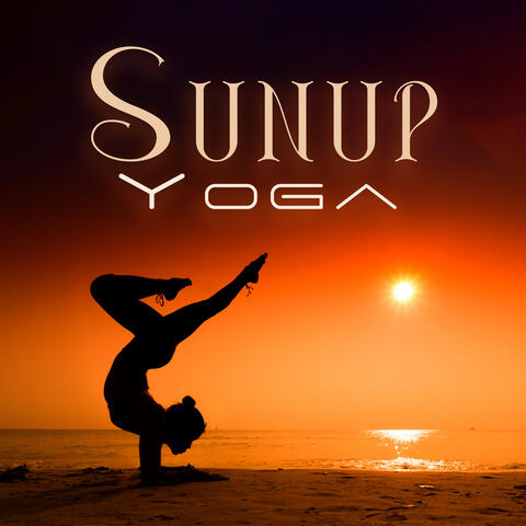 Sunup Yoga: Morning Yoga Practice to Feel Amazing & Relaxed