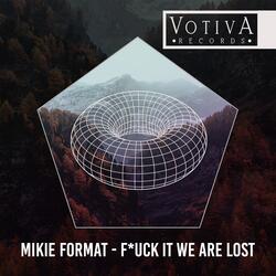 Fuck It We Are Lost