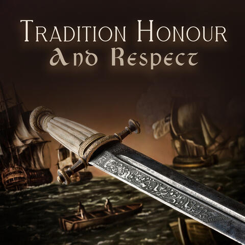 Tradition Honour And Respect