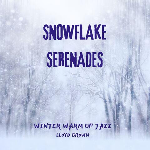 Snowflake Serenades